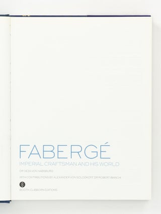 Fabergé. Imperial Craftsman and his World