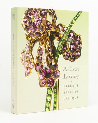 Item #143058 Artistic Luxury. Fabergé, Tiffany, Lalique. Fabergé, Stephen HARRISON,...