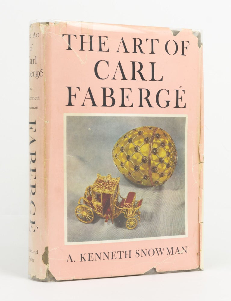 Item #143070 The Art of Carl Faberg&eacute;. Faberg&eacute;, A. Kenneth SNOWMAN.
