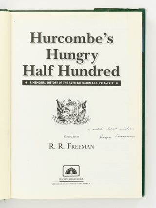 Hurcombe's Hungry Half Hundred. A Memorial History of the 50th Battalion AIF, 1916-1919
