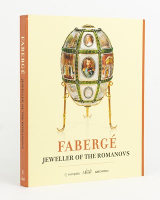 Item #143123 Fabergé. Jeweller of the Romanovs. Fabergé, Tatiana MUNTIAN