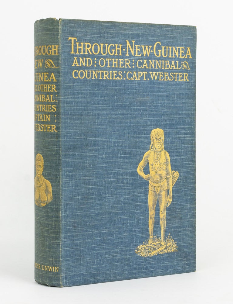 Item #143133 Through New Guinea and the Cannibal Countries. H. CAYLEY-WEBSTER.
