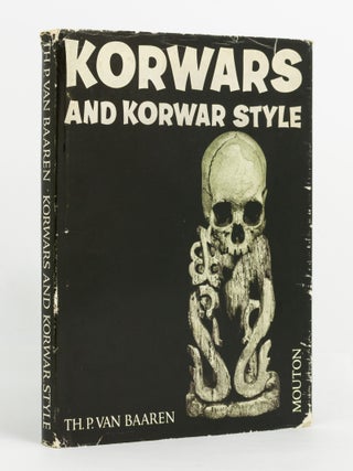 Item #143175 Korwars and Korwar Style. Art and Ancestor Worship in North-West New Guinea....