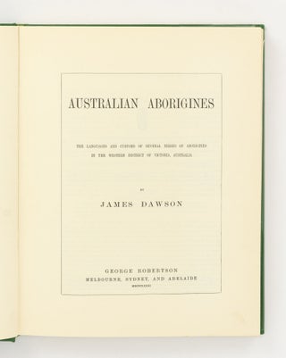 Australian Aborigines. The Languages and Customs of Several Tribes of Aborigines in the Western District of Victoria, Australia