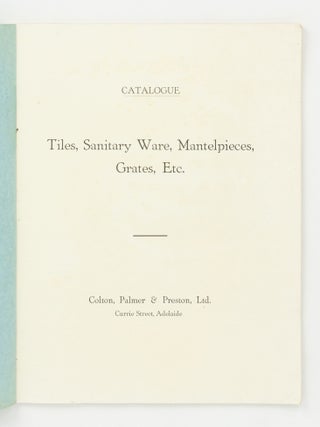 Catalogue. Tiles, Sanitary Ware, Mantelpieces, Grates, Etc