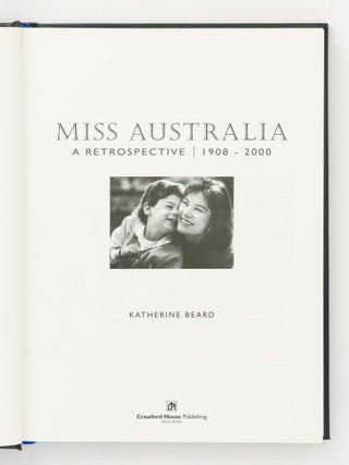 Miss Australia. A Retrospective, 1908-2000