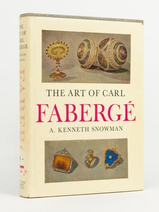 Item #143218 The Art of Carl Fabergé. Fabergé, A. Kenneth SNOWMAN
