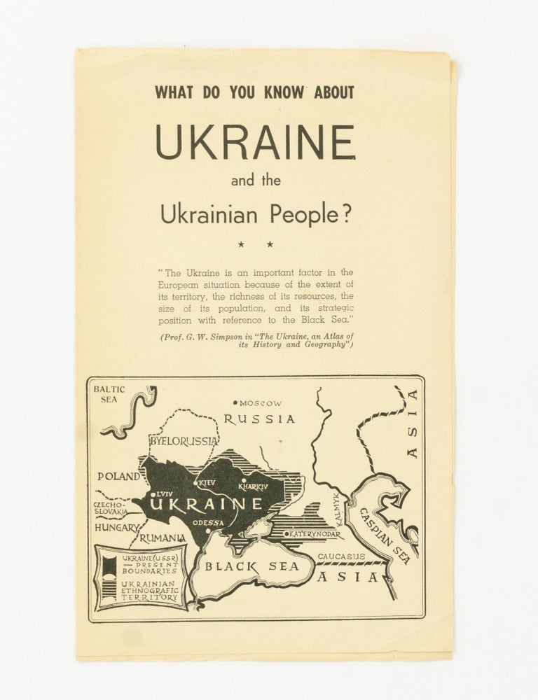 Item #143394 What do you know about Ukraine and the Ukrainian People? [cover drop-title]. Ukraine.