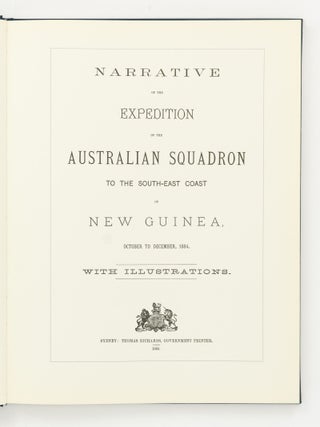 Narrative of the Expedition of the Australian Squadron to the South-east Coast of New Guinea, October to December, 1884