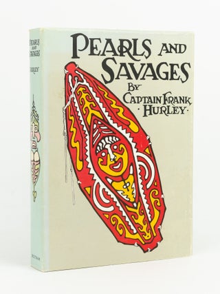 Item #143414 Pearls and Savages. Adventures in the Air, on Land and Sea in New Guinea. Captain...