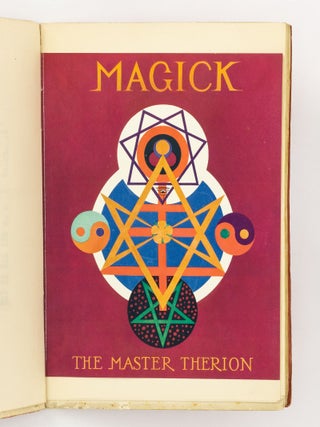 Magick in Theory and Practice by the Master Therion (being part III of Book 4) [complete in four sections]