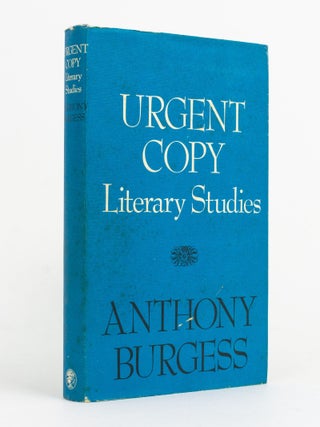 Item #143730 Urgent Copy. Literary Studies. Anthony BURGESS