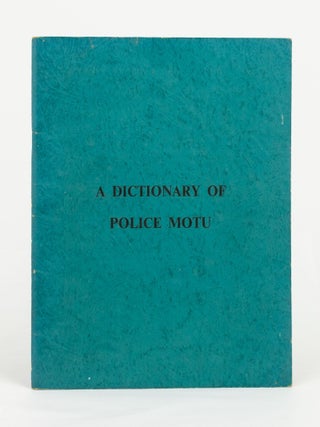 Item #143781 A Dictionary of Police Motu. Richard BRETT, Raymond BROWN, Velma FOREMAN, Ruth BROWN