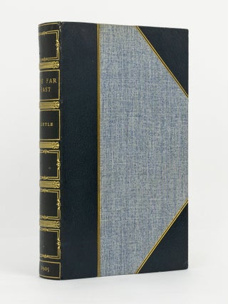 Item #143978 The Far East. Archibald LITTLE