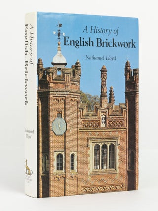 Item #144001 A History of English Brickwork, with Examples and Notes of the Architectural Use and...