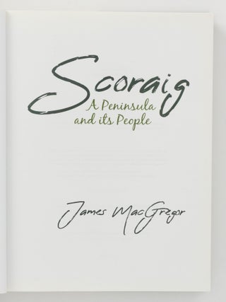 Scoraig. A Peninsula and its People | James MacGREGOR | First Edition