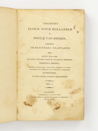 Prodromus Florae Novae Hollandiae et Insulae Van-Diemen, exhibens Characteres Plantarum quas annis 1802-1805 per oras utriusque insulae collegit et descripsit Robertus Brown; insertis passim aliis speciebus auctori hucusque cognitis, seu evulgatis, seu ineditis, paesertim Banksianis, in primo itinere navarchi Cook detectis. Vol. I