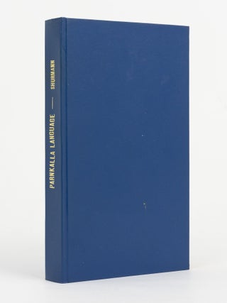 Item #144061 A Vocabulary of the Parnkalla Language, spoken by the Natives inhabiting the Western...