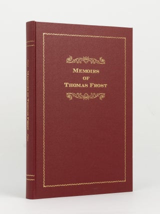 Item #144162 Memoirs of Thomas Frost, 1825-1910. Thomas FROST, Geoffrey H. MANNING