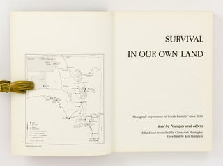 Survival in Our Own Land. 'Aboriginal' Experiences in 'South Australia' since 1836 told by Nungas and others