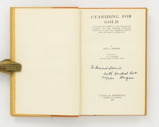 Cyaniding for Gold. A Complete, Simple, and Detailed Account of the Process written especially for the Working Miner and the Small Syndicate