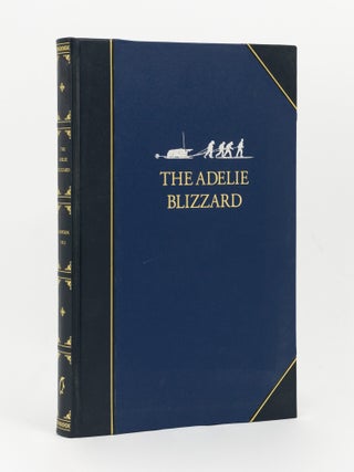 Item #144188 The Adelie Blizzard. Mawson's Forgotten Newspaper, 1913. Australasian Antarctic...