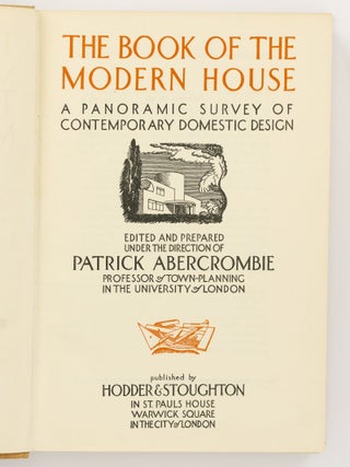 The Book of the Modern House. A Panoramic Survey of Contemporary Domestic Design
