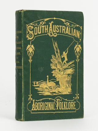 Item #144271 The Folklore, Manners, Customs, and Languages of the South Australian Aborigines:...