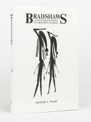 Item #144276 Bradshaws. Ancient Rock Paintings of North-West Australia. Grahame L. WALSH