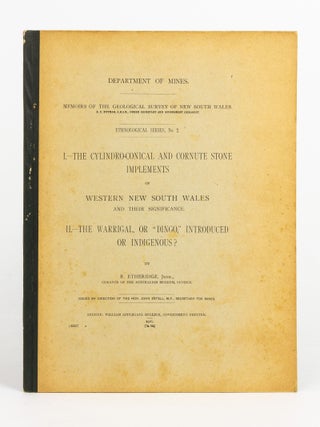 Item #144285 I. The Cylindro-Conical and Cornute Stone Implements of Western New South Wales and...