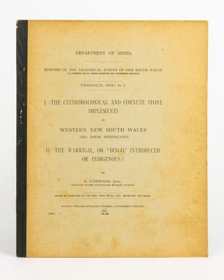 Item #144285 I. The Cylindro-Conical and Cornute Stone Implements of Western New South Wales and...