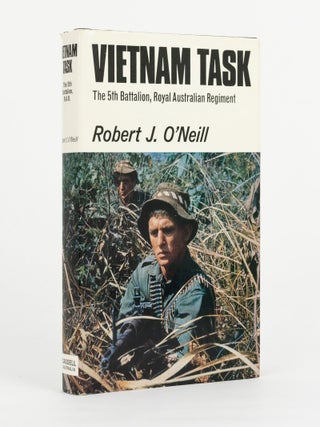 Item #144339 Vietnam Task. The 5th Battalion, The Royal Australian Regiment, 1966/67. Robert J....
