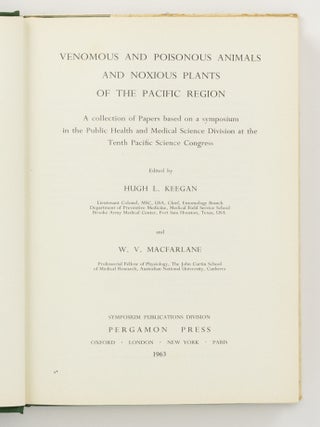Venomous and Poisonous Animals and Noxious Plants of the Pacific Region. A Collection of Papers based on a Symposium in the Public Health and Medical Science Division at the Tenth Pacific Science Congress