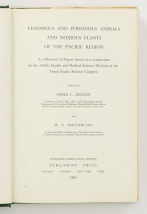 Venomous and Poisonous Animals and Noxious Plants of the Pacific Region. A Collection of Papers based on a Symposium in the Public Health and Medical Science Division at the Tenth Pacific Science Congress