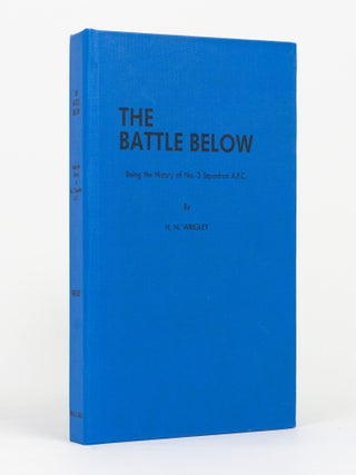 Item #144394 The Battle Below. Being the History of No. 3 Squadron, Australian Flying Corps....