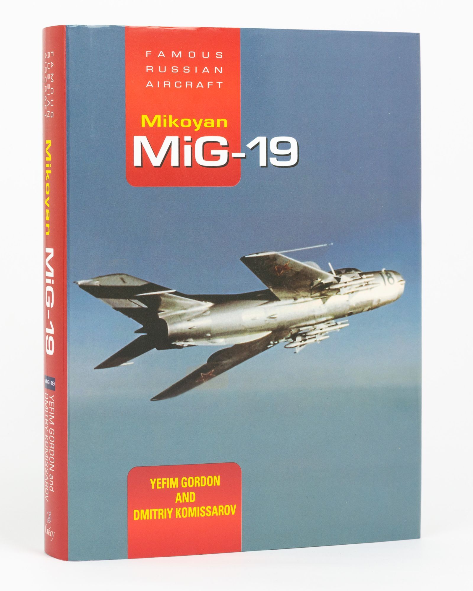 Mikoyan MiG-19. Tactical Fighter | Yefim GORDON, Dmitriy