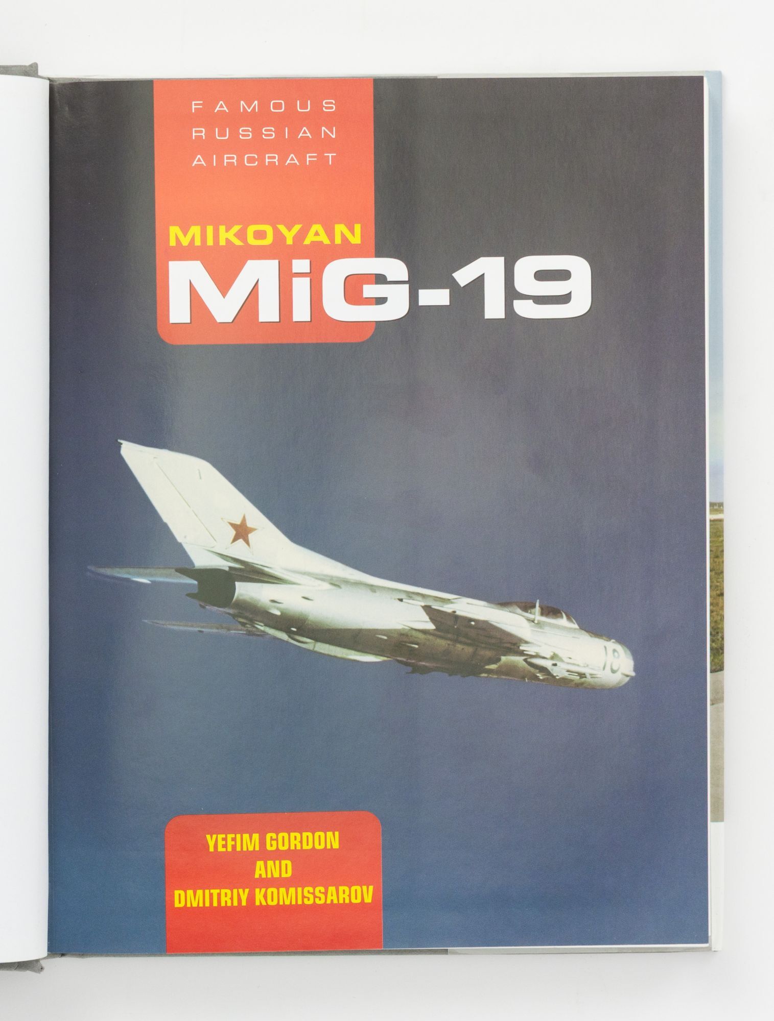 Mikoyan MiG-19. Tactical Fighter | Yefim GORDON, Dmitriy