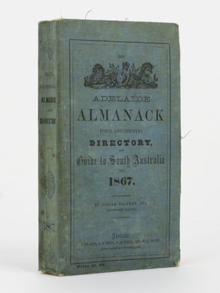 Item #144419 The Adelaide Almanack, Town and Country Directory, and Guide to South Australia for...