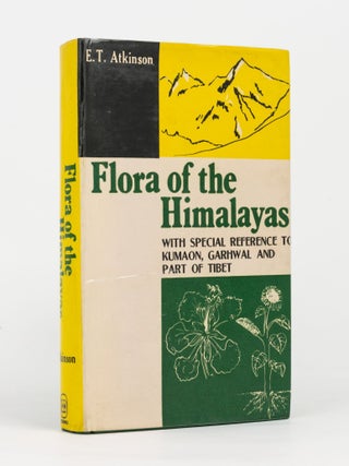 Item #144461 Flora of the Himalayas. With Special Reference to Kumaon, Garhwal, Nepal and Tibet....