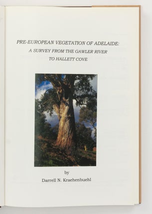 Pre-European Vegetation of Adelaide. A Survey from the Gawler River to Hallett Cove