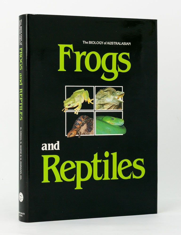 Item #144479 The Biology of Australasian Frogs and Reptiles. Gordon GRIGG, Richard SHINE, Harry EHMANN.
