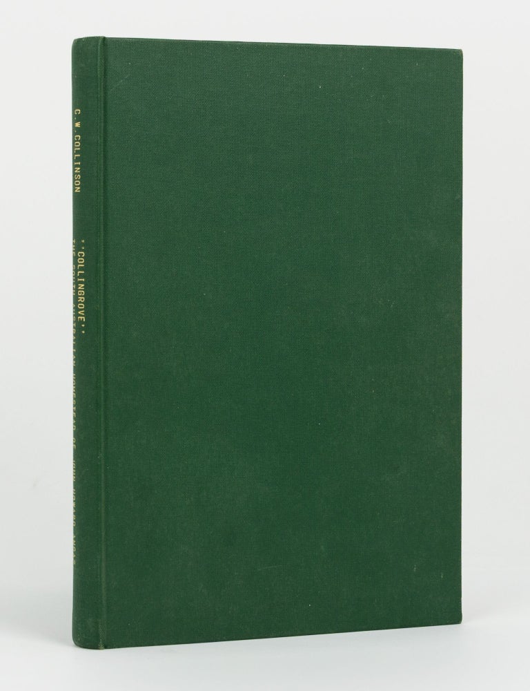 Item #144487 Collingrove. The South Australian Homestead of John Howard Angas. The Origins, Establishment and Development of the National Trust Property at Angaston, South Australia. Collingrove, Carl W. COLLINSON.