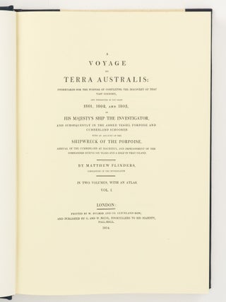 A Voyage to Terra Australis, undertaken for the Purpose of completing the Discovery of that Vast Country, and prosecuted in the years 1801, 1802, and 1803, in His Majesty's Ship the 'Investigator', and subsequently in the Armed Vessel 'Porpoise' and 'Cumberland' Schooner. With an Account of the Shipwreck of the 'Porpoise', Arrival of the 'Cumberland' at Mauritius, and Imprisonment of the Commander during six years and a half in that Island