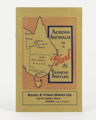 Item #144547 3,500 Miles across Australia in a Ford Car, from the Gulf of Carpentaria to Port...