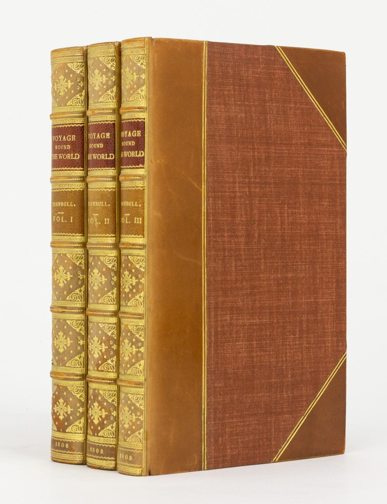 Item #144548 A Voyage round the World in the Years 1800, 1801, 1802, 1803, and 1804; in which the Author visited the Principal Islands in the Pacific Ocean, and the English Settlements of Port Jackson and Norfolk Island. John TURNBULL.