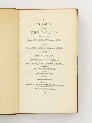 A Voyage round the World in the Years 1800, 1801, 1802, 1803, and 1804; in which the Author visited the Principal Islands in the Pacific Ocean, and the English Settlements of Port Jackson and Norfolk Island