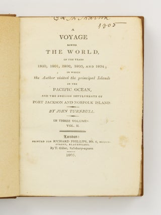 A Voyage round the World in the Years 1800, 1801, 1802, 1803, and 1804; in which the Author visited the Principal Islands in the Pacific Ocean, and the English Settlements of Port Jackson and Norfolk Island
