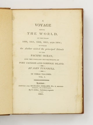 A Voyage round the World in the Years 1800, 1801, 1802, 1803, and 1804; in which the Author visited the Principal Islands in the Pacific Ocean, and the English Settlements of Port Jackson and Norfolk Island