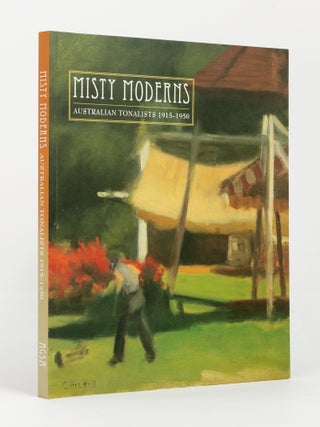 Item #144558 Misty Moderns. Australian Tonalists, 1915-1950. Tracey LOCK-WEIR