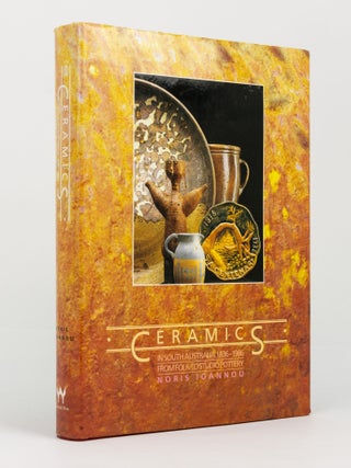 Item #144559 Ceramics in South Australia, 1836-1986. From Folk to Studio Pottery. Noris IOANNOU